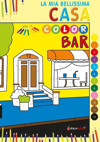 La mia bellissima Casa Color. Ediz. illustrata - Patrizia Savi - Libro Edizioni del Baldo 2025 | Libraccio.it