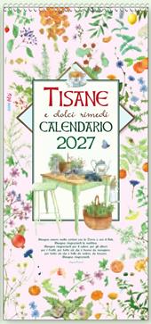 Tisane e dolci rimedi. Calendario da scrivere 2027
