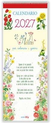 Fleurs per colorare i giorni. Calendari da scrivere lungo lungo 2027