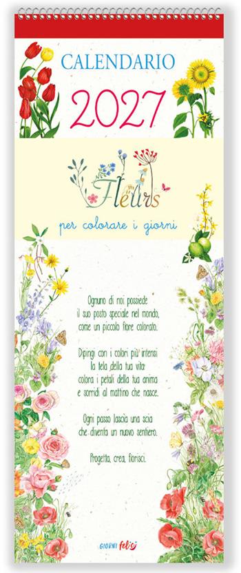 Fleurs per colorare i giorni. Calendari da scrivere lungo lungo 2027  - Libro Edizioni del Baldo 2026, Calendari da scrivere lunghi lunghi | Libraccio.it