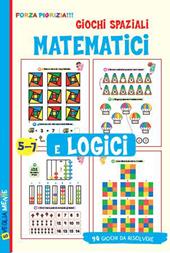 Giochi spaziali matematici e logici. Ediz. a colori