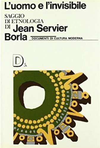 L' uomo e l'invisibile - Jean Servier - Libro Borla 1966, Varia | Libraccio.it