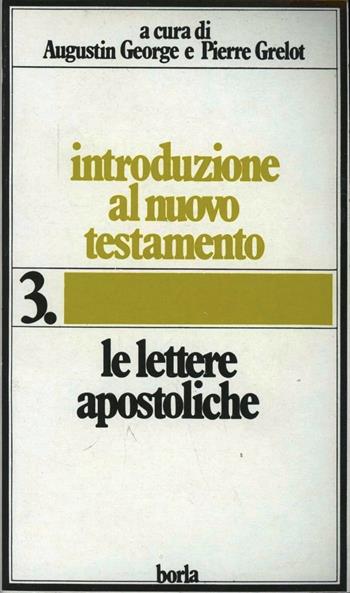 Introduzione al Nuovo Testamento. Vol. 3: Le lettere apostoliche.  - Libro Borla 1989, Introduzione al Nuovo Testamento | Libraccio.it