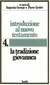 Introduzione al Nuovo Testamento. Vol. 4: La tradizione giovannea.