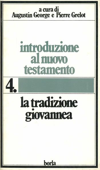 Introduzione al Nuovo Testamento. Vol. 4: La tradizione giovannea. - Marie-Emile Boismard, Édouard Cothenet - Libro Borla 1982, Introduzione al Nuovo Testamento | Libraccio.it