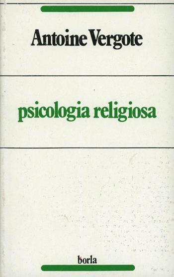 Psicologia religiosa - Antoine Vergote - Libro Borla 1979, Ricerche sull'esistenza umana | Libraccio.it