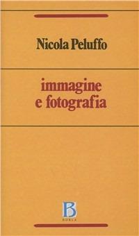 Immagine e fotografia - Nicola Peluffo - Libro Borla 1999, Micropsicoanalisi | Libraccio.it