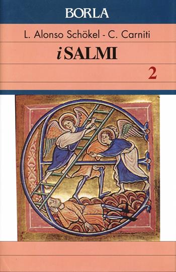 I salmi. Vol. 2 - Luis Alonso Schökel, Cecilia Carniti - Libro Borla 2007, Commenti biblici | Libraccio.it