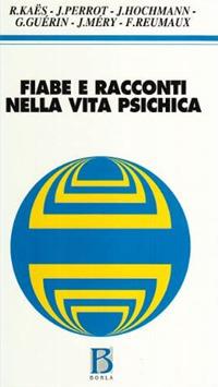 Fiabe e racconti nella vita psichica  - Libro Borla 2000, Camera dei bambini | Libraccio.it