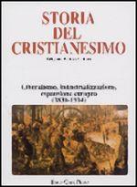 Storia del cristianesimo. Religione, politica, cultura. Vol. 11: Liberalismo, industrializzazione, espansione europea (1830-1914).  - Libro Borla 2003, Storia del cristianesimo | Libraccio.it