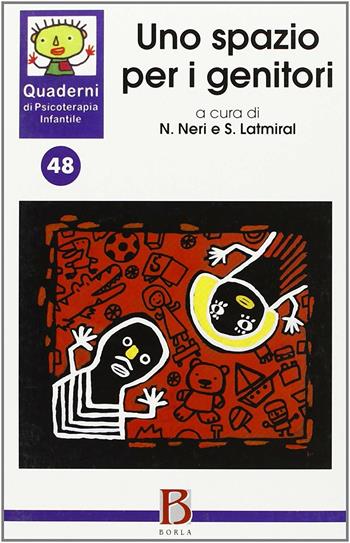 Quaderni di psicoterapia infantile. Vol. 48: Uno spazio per i genitori.  - Libro Borla 2004, Quaderni di psicoterapia infantile | Libraccio.it