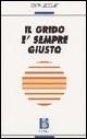 Il grido è sempre giusto - Edith Lecourt - Libro Borla 2005, Individuo e gruppo | Libraccio.it