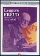 Leggere Freud. Scoperta cronologica dell'opera di Freud - Jean-Michel Quinodoz - Libro Borla 2005, Frontiere e radici della psicoanalisi | Libraccio.it