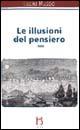 Le illusioni del pensiero. La psicoanalisi tra ragione e follia - Lucio Russo - Libro Borla 2006, La funz. analitica. Risultati,idee,probl. | Libraccio.it