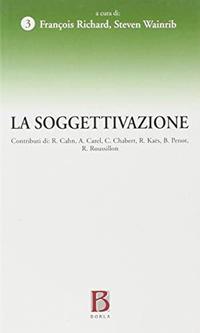 La soggettivazione  - Libro Borla 2008 | Libraccio.it
