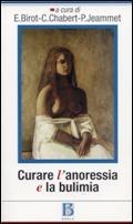 Curare l'anoressia e la bulimia. Psicoanalisti in ospedale  - Libro Borla 2009, Ricerca per il nostro tempo | Libraccio.it