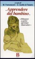 Apprendere dal bambino. Riflessioni a partire dall'Infant Observation  - Libro Borla 2009, Camera dei bambini | Libraccio.it