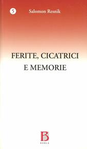 Ferite, cicatrici e memorie. I precursori dello spazio e del tempo