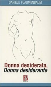 Donna desiderata, donna desiderante