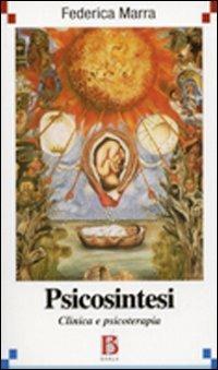 Psicosintesi. Clinica e piscoterapia - Federica Marra - Libro Borla 2010 | Libraccio.it