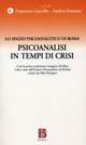 Psicoanalisi in tempi di crisi - Andrea Fontana, Francesco Gazzillo - Libro Borla 2011, Psicoanalisi tra memoria e futuro | Libraccio.it