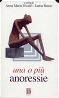 Una o più anoressie  - Libro Borla 2010, Ricerca per il nostro tempo | Libraccio.it