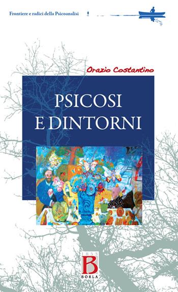 Piscosi e dintorni - Orazio Costantino - Libro Borla 2016, Frontiere e radici della psicoanalisi | Libraccio.it