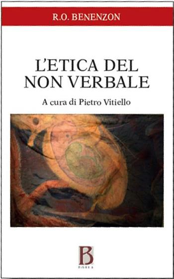 Etica del non verbale - Rolando Benenzon - Libro Borla 2020 | Libraccio.it