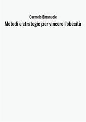 Metodi e strategie per vincere l'obesità