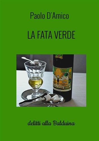 La fata verde - Paolo D'Amico - Libro StreetLib 2017 | Libraccio.it