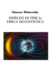 Esercizi di fisica: fisica quantistica