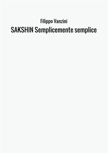 Sakshin - Filippo Vanzini - Libro StreetLib 2021 | Libraccio.it