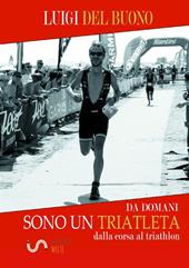 Da domani sono un triatleta