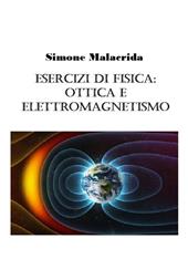 Esercizi di fisica: ottica e elettromagnetismo
