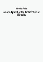 An abridgment of the architecture of Vitruvius