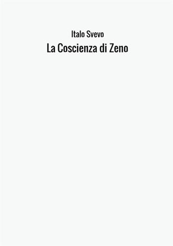 La coscienza di Zeno - Italo Svevo - Libro StreetLib 2017 | Libraccio.it