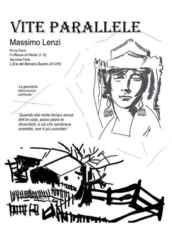 Vite parallele. Vol. 1-2: Il riflesso di Hadar-L'era del monaco buono - Massimo Lenzi - Libro StreetLib 2017 | Libraccio.it