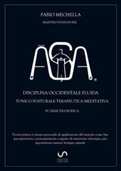 ?SA. Disciplina occidentale fluida tonico posturale terapeutica meditativa su base filosodica