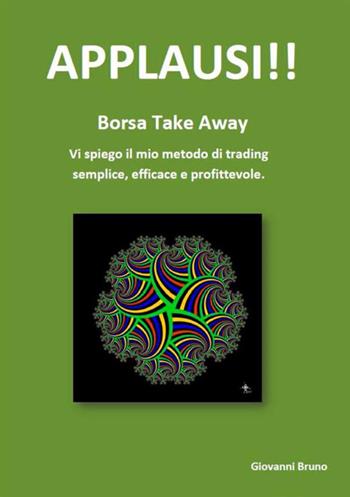 Applausi!! Borsa take away - Giovanni Bruno - Libro StreetLib 2017 | Libraccio.it