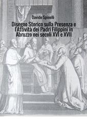 Disegno storico sulla presenza e l'attività dei padri filippini in Abruzzo nei secoli XVI e XVII