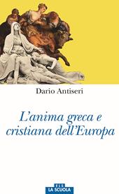 L'anima greca e cristiana dell'Europa