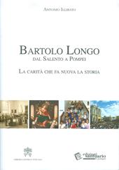 Bartolo Longo dal Salento a Pompei. La carità che fa nuova la storia.