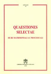 Quaestiones selectae de re matrimoniali ac processuali