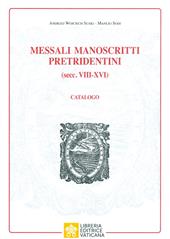 Messali manoscritti pretridentini (secc. VIII-XVI). Catalogo