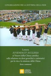 Iuvenescit Ecclesia. Lettera ai vescovi della chiesa cattolica sulla relazione tra doni gerarchici e carismatici per la vita e la missione della Chiesa. Testo e commenti