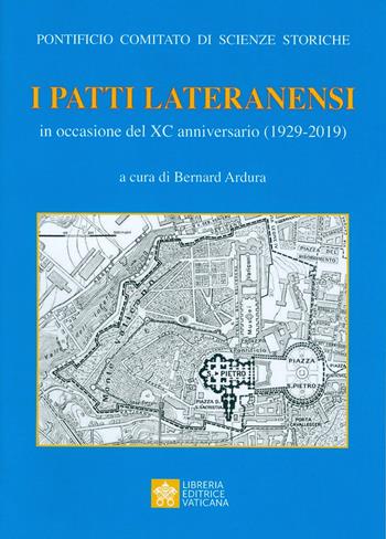 I Patti Lateranensi in occasione del XC Anniversario (1929-2019)  - Libro Libreria Editrice Vaticana 2019 | Libraccio.it