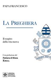 La preghiera. Il respiro della vita nuova