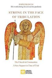 Strong in the Face of tribulation. Words during the Coronavirus pandemic: The Church in communion: a sure support in time of trial