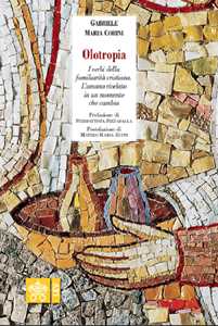 Image of Olotropia. I verbi della familiarità cristiana. L'umano rivelato ...
