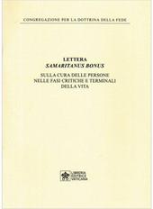 Samaritanus bonus. Lettera sulla cura delle persone nelle fasi critiche e terminali della vita